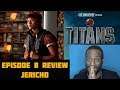 TITANS (Season 2) Ep. 8 “JERICHO" | TV REVIEW #DCUTITANS