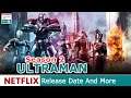 Ultraman Season 2 Netflix Release Date, Are Six Ultra Brother Returning- Trending on Netflix