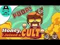 WE CAN POOP BETTER | Lets Play Honey I Joined a CULT in 2021