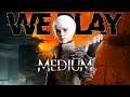 We Play - The Medium Xbox Series X Creepy Gameplay