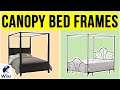 10 Best Canopy Bed Frames 2020