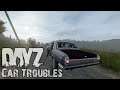 Car Troubles - Funny Moments [PC]- DayZ Chernarus 1.08 (Part 2)
