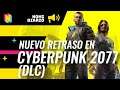Cyberpunk 2077 tiene un nuevo retraso (DLC) | NomiDiario #155