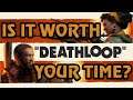 Deathloop - Is it worth your time?