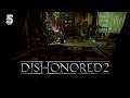 Dishonored 2 Сады Кирии #5