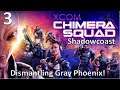 Dismantling Gray Phoenix! XCOM Chimera Squad [Episode 3]
