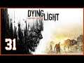 Dying Light | Español | Episodio 31 ¨Clínica del doctor Camden¨ - [021]