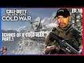 ECHOES OF A COLD WAR PART.1  (Story Campaign Mission) CALL OF DUTY BLACK OPS: COLD WAR | EP.10