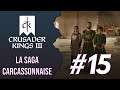 [FR] CARCASSONNE Hécatombe - ép 15 - CRUSADER KINGS 3 gameplay let's play PC Hécatombe