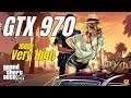 Grand Theft Auto V / GTX 970 / 1080p Very High