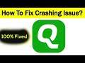 How to Fix Quicker App Keeps Crashing Problem in Android & Ios - Fix Crash Issue