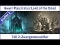 Iratus deutsch Teil 2 - Zwergenmeuchler | Let's Play