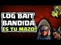 ¡LOG BAIT + BANDIDA REVIENTA EN EL NUEVO META! | Malcaide Clash Royale