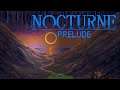 Nocturne: Prelude | Full Game (No Commentary)