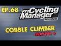 PCM 2019 Cobble Climber Classics Career Ep.68