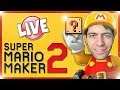 PLAYING YOUR LEVELS - Mario Maker 2 -  | Live Stream