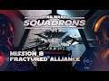 Fractured Alliance - Mission 8 - Star Wars Squadrons
