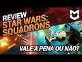 REVIEW - Star Wars: Squadrons - Vale a pena ou não?