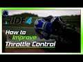 RIDE 4 - How to Improve Throttle Control - Helpful Tips