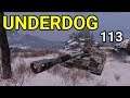 Underdog - 113 (World of Tanks CZ)