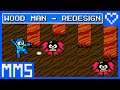 šćWood Man Redesign by GraphiteććMega Maker Showcaseć(Viewer-Submitted Mega Man Maker Commentary)