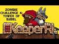 Zombies Only - Tower of Babel - Run 2 Ep 4 - Evil Cult Dungeon Simulator | Alpha 33 KeeperRL