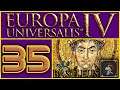 3 MONTH CONVERSIONS | Basileus | Let's Play EU4 (1.29) | Episode 35