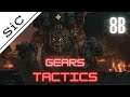 A SiC Play: Gears Tactics #8B - Into The Fire