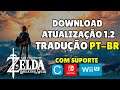 ATUALIZOU! NOVA VERSÃO DA TRADUÇÃO - THE LEGEND OF ZELDA BREATH OF THE WILD