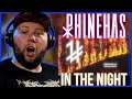 Back with a banger! | Phinehas - In The Night (Reaction/Review)