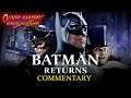 Batman Returns Commentary (Podcast Special)
