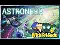 BIG BAD SPACE ADVENTURE! | Astroneer Stream 9