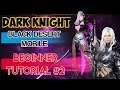 Dark Knight - Black Desert Mobile | Beginners Guide Tutorial Gameplay 2 (iOS, Android)