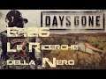 Days Gone Ep.26 Le Ricerche della Nero