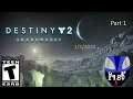 Destiny 2 Shadowkeep Part 1 / 1-5-2020