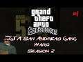 Grand Theft Auto San Andreas Gang Wars: Season 2 (Part 1)