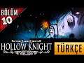 Hollow Knight Türkçe Bölüm 10 | Nosk