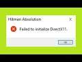 How To Fix Hitman Absolution - Failed To Initialize DirectX11 - Windows 10 / 8 / 7