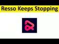How To Fix Resso App Keeps Stopping Error Android & Ios - Fix Resso App Not Open Issue