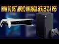 HOW TO GET GAME AND CHAT AUDIO ON PS5 AND XBOX SERIES X