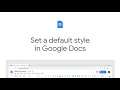 How to: Set a Default Style in Docs