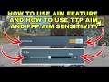 HOW TO USE AIM FEATURE IN PUBG MOBILE | HOW TO USE TTP AIM AND FPP AIM SENSITIVITY IN PUBG MOBILE
