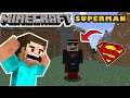 I Become SUPERMAN IN MINECRAFT