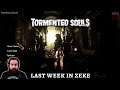 Last Week In Zeke: Tormented Souls
