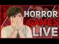 LET'S PLAY SOME HORROR GAMES LIVE!