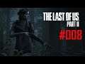 Let's Play The Last of Us: Part 2 - Part #008