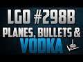 LGO #298B - Planes, Bullets and Vodka - Reporting In (061719)