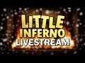 LIT - Little Inferno | TripleJump Live