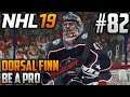 NHL 19 Be a Pro | Dorsal Finn (Goalie) | EP82 | IT'S PLAYOFF TIME...OH BOY