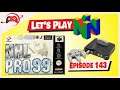 NHL Pro 99 - Let's Play N64 #143